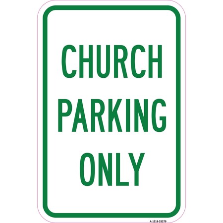Signmission Church Parking Only, Heavy-Gauge Aluminum Rust Proof Parking Sign, 12" x 18", A-1218-25279 A-1218-25279